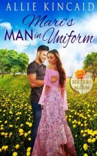 Mari's Man in Uniform: A Sweet Small-Town Romance