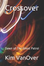 Crossover: Dawn of The Ghost Patrol