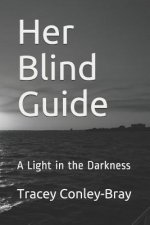 Her Blind Guide: A Light in the Darkness