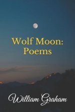 Wolf Moon: Poems