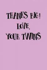 Thanks Big, Love The Twins: Greek, Sorority Life
