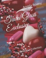 Tiara Glass Exclusive: The Catalogue Collection