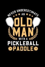 Never Underestimate Old Man With A Pickleball Paddle: 120 Pages I 6x9 I Graph Paper 4x4 I Funny Pickleball Shirts & Gifts For Grandfathers