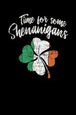 Time For Some Shenanigans: 120 Pages I 6x9 I Graph Paper 4x4 I Funny Irish, Leprechauns, Shamrock & Gold Pot Gift
