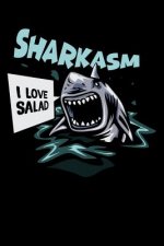 Sharkasm - I Love Salad: 120 Pages I 6x9 I Graph Paper 4x4 I Funny Humor Fish, Ocean & Vegan Gifts