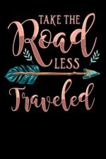 Take The Road Less Traveled: 120 Pages I 6x9 I Graph Paper 4x4 I Cool Boho Chic & Hippie Gifts