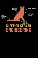 German Shepherd Superior German Engineering: 120 Pages I 6x9 I Graph Paper 4x4 I Funny Police Dog Gifts