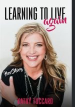 HerStory Volume 1 - Kathy Tuccaro: Learning To Live Again