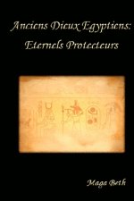Anciens Dieux Egyptiens: Eternels Protecteurs