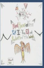 Blood, Honor, and Time: Part II: The Fall and Rebirth of the World