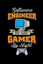 Software Engineer by day, Gamer by Night: 120 Pages I 6x9 I Graph Paper 4x4 I Funny Programmer & Gaming Lover Statement Gifts