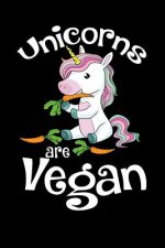 Unicorns Are Vegan: 120 Pages I 6x9 I Graph Paper 4x4 I Funny Cute Unicorn & Vegetarian Gifts I