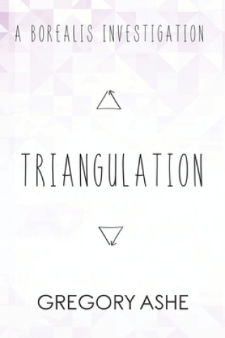 Triangulation (Gregory Ashe)(Brožovaná)