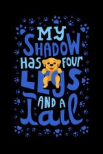My Shadow Has 4 Legs And A Tail: 120 Pages I 6x9 I Graph Paper 5x5 I Funny Cute Dog & Terrier Owner Gifts