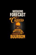 Weekend Forecast Cigars With A Chance of Bourbon: 120 Pages I 6x9 I Graph Paper 5x5 I Funny Scotch Whisky & Cigar Gifts and