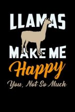 Llamas Make Me Happy You Not So Much: 120 Pages I 6x9 I Graph Paper 5x5 I Funny Lama & Cute Alpaca Wool Gifts