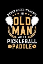 Never Underestimate Old Man With A Pickleball Paddle: 120 Pages I 6x9 I Graph Paper 5x5 I Funny Pickleball Shirts & Gifts For Grandfathers