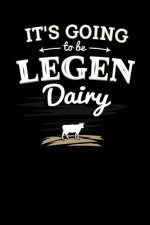 It's Going to be Legendairy: 120 Pages I 6x9 I Graph Paper 5x5 I Funny Animal Farmer, Canning & Dairy Farm Gifts