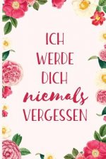 Ich werde dich niemals vergessen: Diskretes Passwort Buch mit Register zum Verwalten von Internet Zugangsdaten