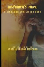 Labyrinth's Maze: A Cinnamon Conflicted Book