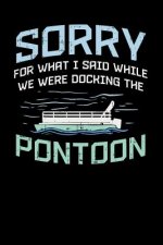 Sorry For What I Said While We Were Docking The Pontoon: 120 Pages I 6x9 I Graph Paper 5x5 I Funny Boating, Sailing & Vacation Gifts