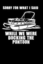 Sorry For What I Said While We Were Docking The Pontoon: 120 Pages I 6x9 I Graph Paper 5x5 I Funny Boating, Sailing & Vacation Gifts