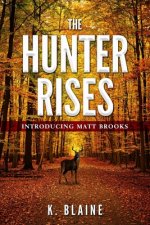 The Hunter Rises: Introducing Matt Brooks