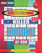 Adult book. Big Numbricks and Killer sudoku. Easy - medium levels.: Very large font. Sudoku relax.