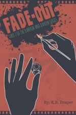 Fade-out: Take 2 of the Kanyon and Daylen Series