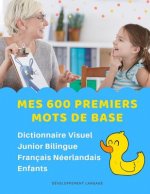 Mes 600 Premiers Mots de Base Dictionnaire Visuel Junior Bilingue Français Néerlandais Enfants: Apprendre a lire livre pour développer le vocabulaire