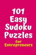 101 Easy Sudoku Puzzles for Entrepreneurs