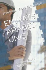 Emirats Arabes Unis: Vivre cette FAIRE L'AVENIR