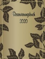 Reservierungsbuch 2020: für Hotel, Gastonomie und Restaurant, 1 Tag 1 Seite