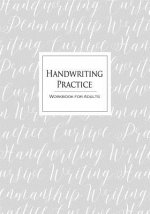 Handwriting Practice Workbook for Adults: Cursive Writing Penmanship Handwriting Workbook for Adults