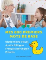 Mes 600 Premiers Mots de Base Dictionnaire Visuel Junior Bilingue Français Norvégien Enfants: Apprendre a lire livre pour développer le vocabulaire de