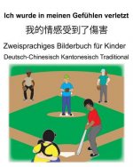 Deutsch-Chinesisch Kantonesisch Traditional Ich wurde in meinen Gefühlen verletzt/我的情感受到了傷