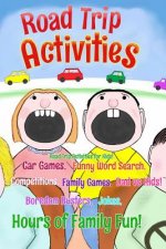 Road Trip Activities: Road trip activities for kids! Car games, Funny word search, Competitions, Family games, Dad vs Kids, Jokes,