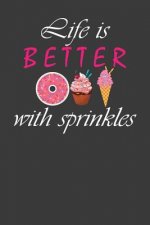 Life is Better With Sprinkles: Ice Cream Cone and Donut Lover Gift