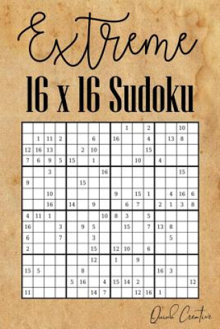 Extreme 16 x 16 Sudoku: Mega Sudoku featuring 55 HARD Sudoku Puzzles and Solutions (Quick Creative)(Miękka)