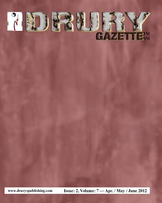 The Drury Gazette: Issue 2, Volume 7 - April / May / June 2012