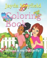 Coloring Book: Where is my Butterfly
