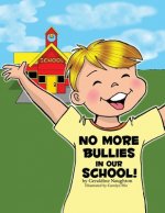 No More Bullies in Our School