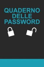 Quaderno delle Password: Per conservare le tue password: Siti web, Computer/Laptop, Cellulari, Tablet, Domande di sicurezza, Note, Router & ret