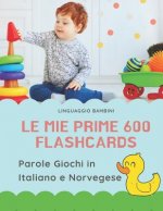 Le mie Prime 600 Flashcards Parole Giochi in Italiano e Norvegese: Dizionario illustrato bilingue carte montessori per espandere il vocabolario di bas