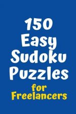 150 Easy Sudoku Puzzles for Freelancers