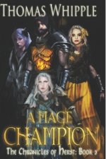 A Mage Champion: The Chronicles of Herst: Book 3