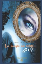 La magia no existe...?O sí?: Leyenda o realidad