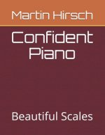 Confident Piano: Beautiful Scales