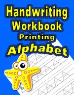 Handwriting Workbook: Printing - Alphabet