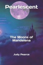 Pearlescent: The Moons of Mandelena